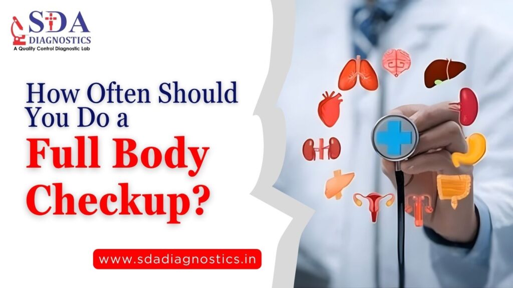 How Often Should You Do a Full Body Checkup?